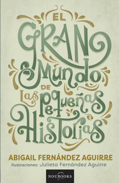 El gran mundo de las pequeñas historias, Abigail Fernández Aguirre