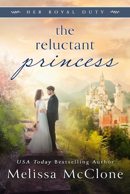 The Reluctant Princess, Melissa Mcclone