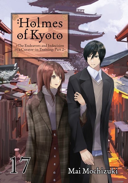 Holmes of Kyoto: Volume 17, Mai Mochizuki