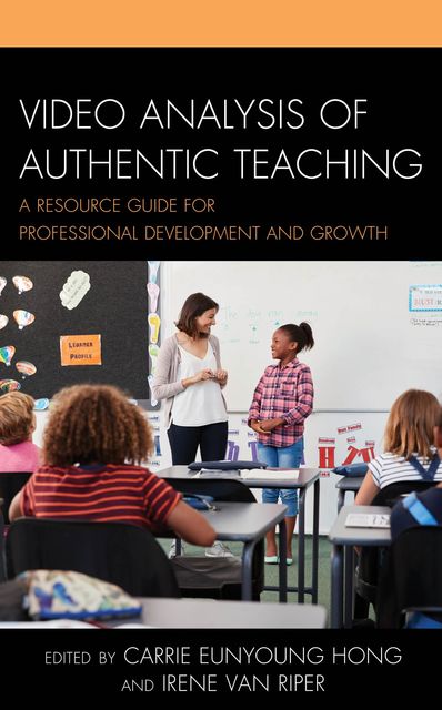 Video Analysis of Authentic Teaching, Irene Van Riper, Carrie Eunyoung Hong
