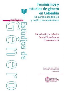 Feminismos y estudios de género en Colombia, Tania Pérez-Bustos, Franklin Gil Hernández
