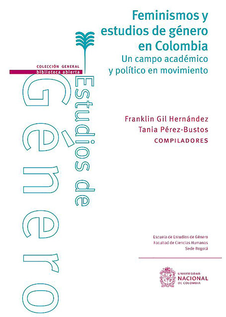 Feminismos y estudios de género en Colombia, Tania Pérez-Bustos, Franklin Gil Hernández