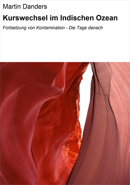Kurswechsel im Indischen Ozean, Martin Danders