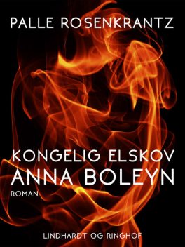 Kongelig elskov: Anna Boleyn, Palle Adam Vilhelm Rosenkrantz