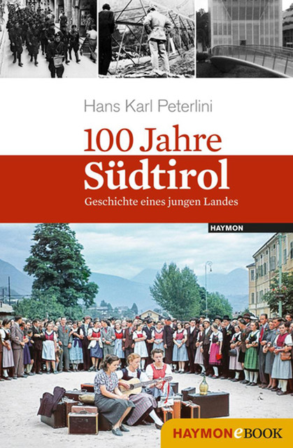 100 Jahre Südtirol, Hans Karl Peterlini