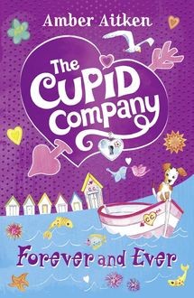 Forever and Ever (The Cupid Company, Book 3), Amber Aitken