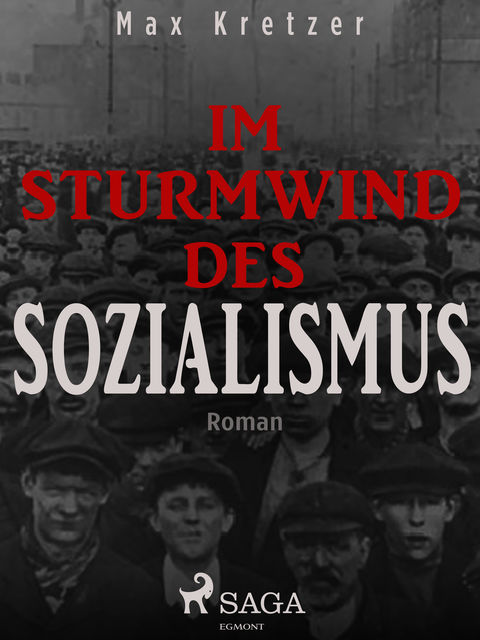 Im Sturmwind des Sozialismus, Max Kretzer