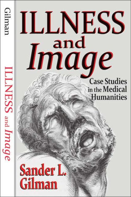 Illness and Image, Sander L.Gilman