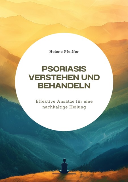 Psoriasis verstehen und behandeln, Helene Pfeiffer