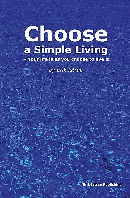 Choose a simple living, Erik Istrup