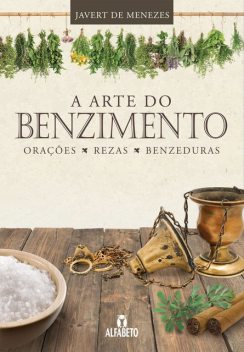A Arte do Benzimento, Javert Menezes