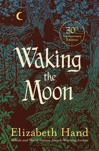 Waking the Moon, Elizabeth Hand