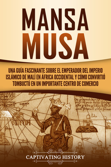 Mansa Musa, Captivating History