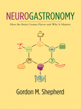 Neurogastronomy, Gordon Shepherd