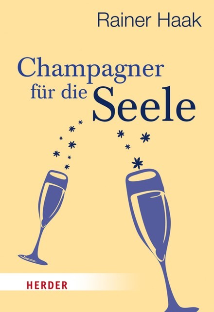 Champagner für die Seele, Rainer Haak