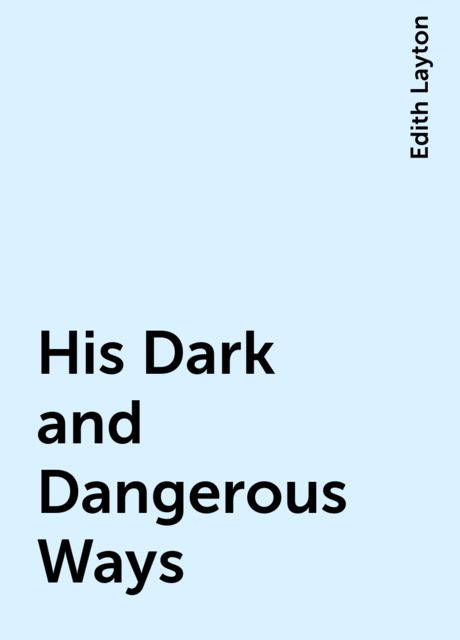 His Dark and Dangerous Ways, Edith Layton