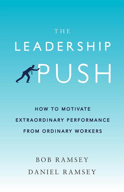 The Leadership Push, Bob Ramsey, Daniel Ramsey