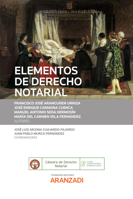 Elementos de Derecho Notarial, José Luis Arjona Guajardo-Fajardo, Juan Pablo Murga Fernández