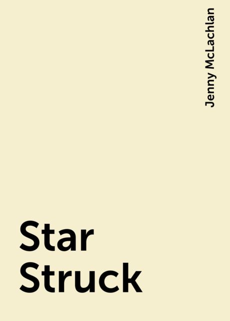 Star Struck, Jenny McLachlan