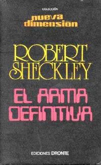 El Arma Definitiva, Robert Sheckley