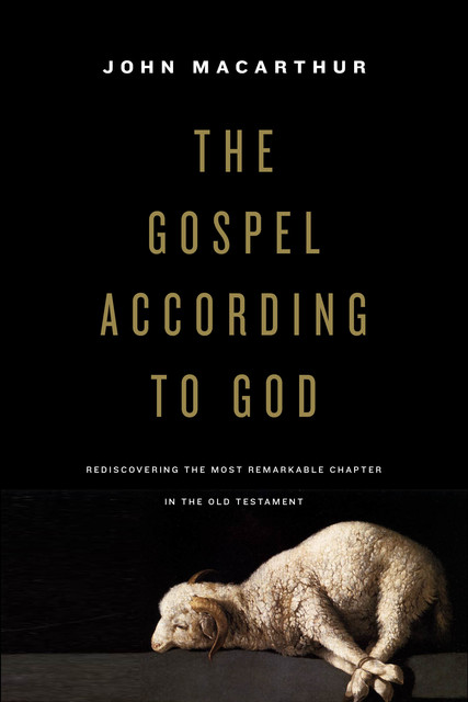 The Gospel according to God, John MacArthur