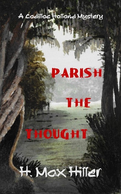 Parish the Thought, H. Max Hiller
