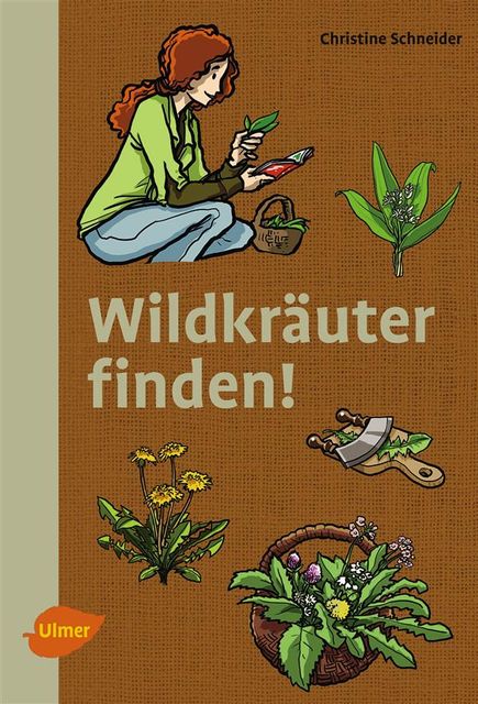 Wildkräuter finden, Christine Schneider