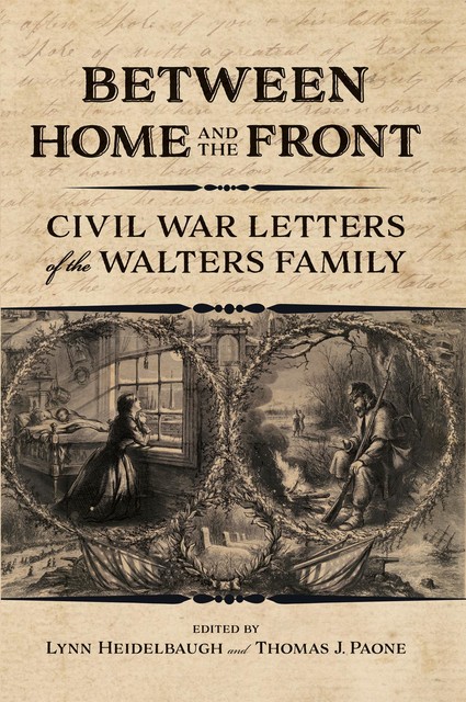 Between Home and the Front, Lynn Heidelbaugh, Thomas J. Paone