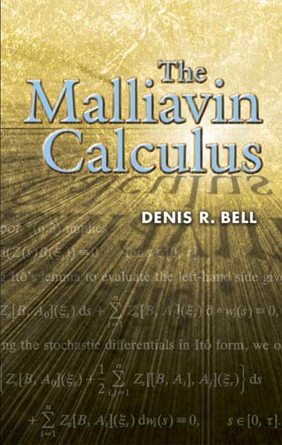 The Malliavin Calculus, Denis R.Bell