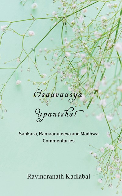 Isaavaasya Upanishat, Ravindranath Kadlabal