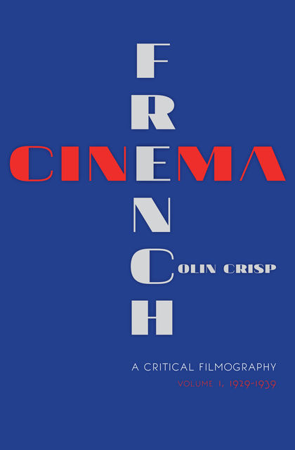 French Cinema—A Critical Filmography, Colin Crisp
