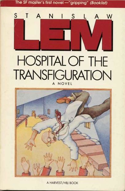 Hospital of the Transfiguration, Stanislaw Lem