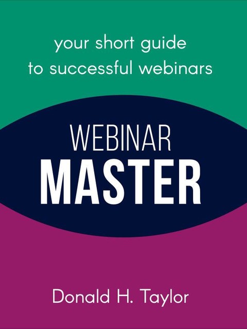 Webinar Master, Donald H. Taylor