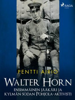 Walter Horn: ensimmäinen jääkäri ja kylmän sodan Pohjola-aktivisti, Pentti Airio