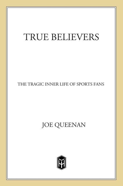 True Believers, Joe Queenan