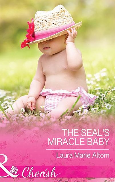 The SEAL’s Miracle Baby, Laura Marie Altom