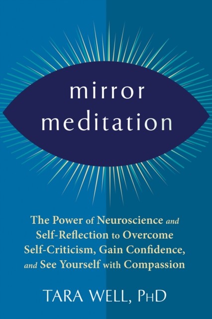 Mirror Meditation, Tara Well
