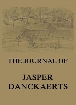 The Journal of Jasper Danckaerts, Jasper Danckaerts