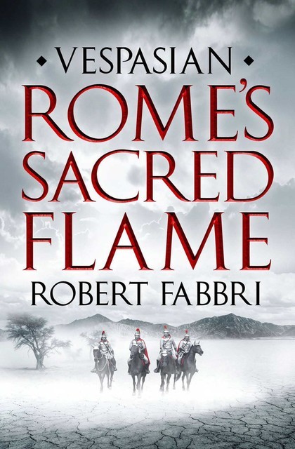 Rome's Sacred Flame, Robert Fabbri