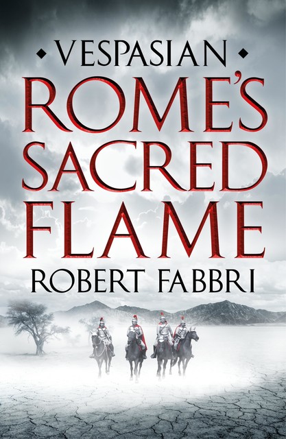 Rome's Sacred Flame, Robert Fabbri