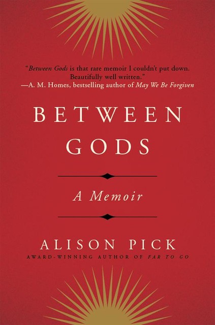 Between Gods, Alison Pick