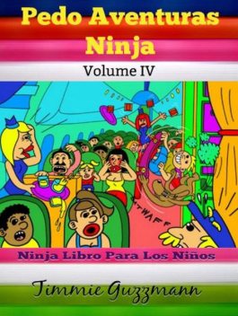 Pedo Aventuras Ninja: Ninja libro para los niños, Timmie Guzzmann