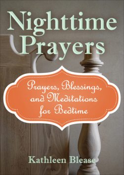 Nighttime Prayers, Kathleen Blease