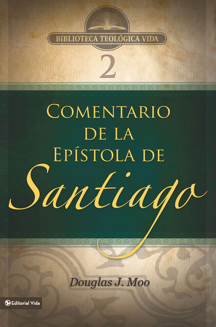 BTV # 02: Comentario de la Epístola de Santiago, Douglas J. Moo
