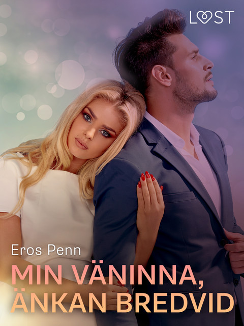 Min väninna, änkan bredvid – erotisk novell, Eros Penn