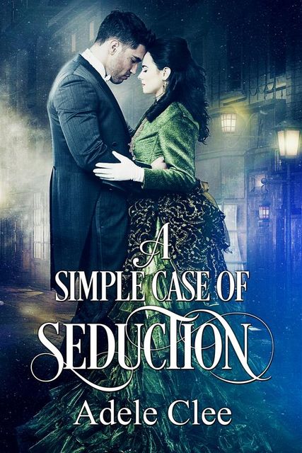 A Simple Case of Seduction, Adele Clee