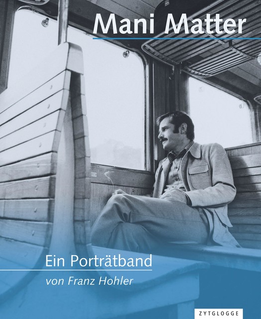 Mani Matter – Ein Porträtband, Franz Hohler