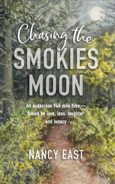 Chasing the Smokies Moon, Nancy East