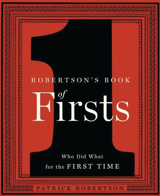 Robertson's Book of Firsts, Patrick Robertson