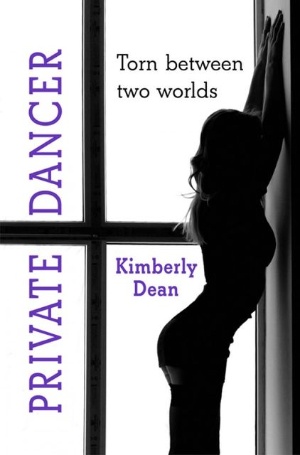 Private Dancer, Kimberly Dean
